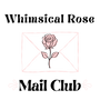 Whimsical Rose - Mail Club - Home